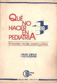 Que no hacer en pediatria : errores mas comunes