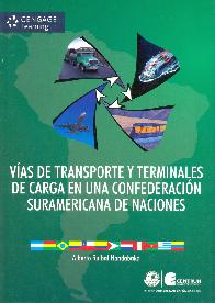 Vias de transporte y terminales de carga en una confederacion suramericana de naciones con CD