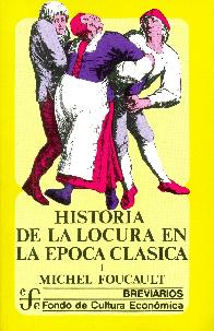 Historia de la locura en la epoca clsica I