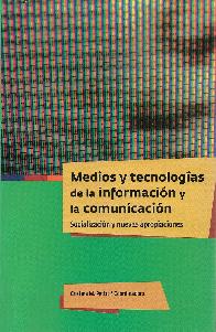 Medios y tecnologías de la información y la comunicación