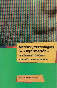 Medios y tecnologas de la informacin y la comunicacin