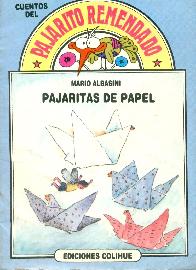 Cuentos del Pajarito Remendado Pajaritas de Papel