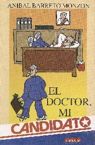 El Doctor, mi Candidato