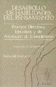 Desarrollo de habilidades del pensamiento Procesos directivos, ejecutivos y de adquisicion de conoc