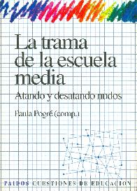 Trama de la escuela media, La :