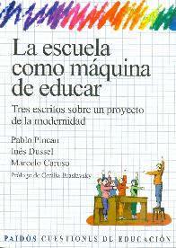 La escuela como maquina de educar.