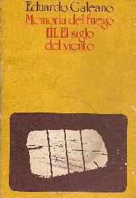 Memoria del Fuego III El Siglo del Viento