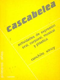 Cascabelea : actividades expresion oral, corporal, musical y plastica