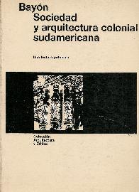 Sociedad y arquitectura colonial sudamericana