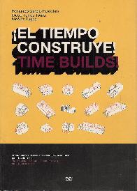 El tiempo construye!