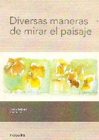 Diversas maneras de mirar el paisaje