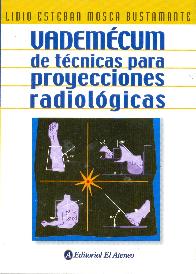 Vademcum de tcnicas para proyecciones radiolgicas