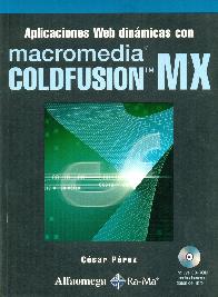 Aplicaciones Web Dinamicas con Macromedia ColdFusion MX. Incluye CD.