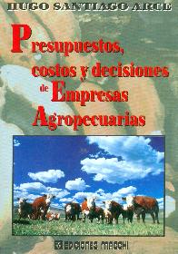 Presupuesto, costos y decisiones de empresas agropecuarias