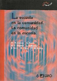 La escuela en la comunidad La comunidad en la escuela