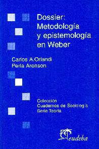 Dossier: Metodologia y epistemologia en Weber