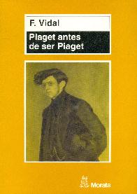 Piaget antes de ser Piaget