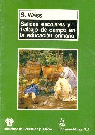 Salidas escolares y trabajo de campo en la educacin primaria