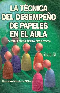 La tecnica del desempeo de papeles en el aula