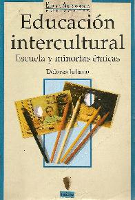 Educacion intercultural : escuela y minorias etnicas