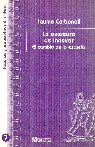 La aventura de innovar. El cambio en la escuela
