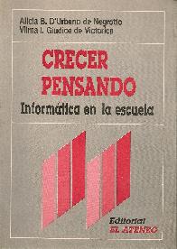 Crecer pensando : informatica en la escuela
