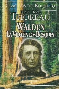 Walden la vida en los bosques