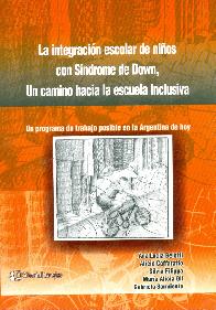 La integracion escolar de nios con Sindrome de Down, Un camino hacia la escuela inclusiva