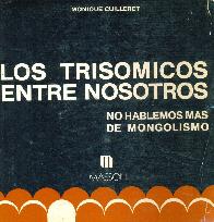 Los Trisomicos entre nosostros