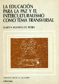 La educacion para la paz y el interculturalismo como tema transversal