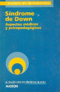 Sindrome de Down : aspectos medicos y psicopedagogicos