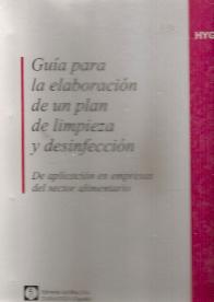 Guia para la elaboracion de un plan de limpieza y desinfeccion.