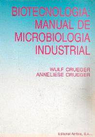 Biotecnologa: Manual de microbiologia industrial