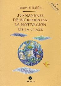 100 Maneras de Incrementar la Motivacin en la Clase