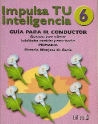 Impulsa tu inteligencia 6 Guia para el conductor