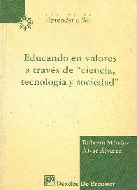 Educando en valores a traves de ciencia, tecnologia y sociedad