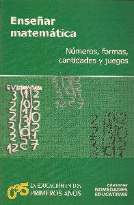 Ensear Matemtica nmeros, formas, cantidades y juegos