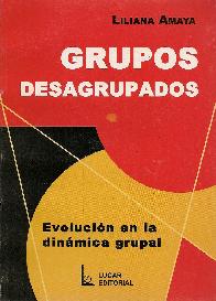 Grupos Desagrupados Evolucion de la dinamica grupal
