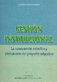 Gestion Institucional La construccion colectiva y permanente del proyecto educativo
