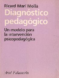 Diagnostico pedagogico, un modelo para la intervencion psicopedagogica