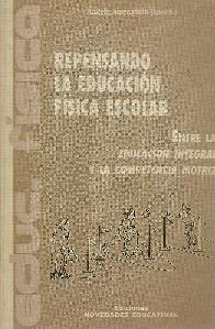 Repensando la educacion fisica escolar.