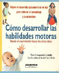 Como desarrollar la habilidades motoras desde el nacimiento hasta los 5 aos