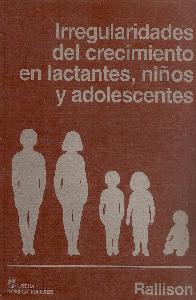 Irregularidades del crecimiento en lactantes, nios y adolescentes