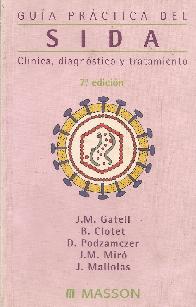 Guia practica del sida clinica , diagnostico y tratamiento