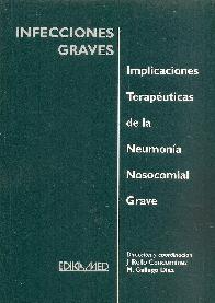 Infecciones Graves. Implicaciones terapeuticas de la neumonia nosocomial grave