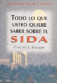 Todo lo que usted quiere saber sobre el SIDA