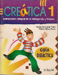 Creatica 1, Estimulacion integral de la inteligencia y valores guia didactica