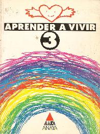 Aprender a vivir 3 : etica, Educacion Primaria, 2 ciclo