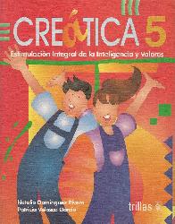 Creatica 5 Estimulacion integral de la inteligencia y valores