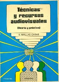 Tecnicas y recursos audiovisuales : (teoria y practica)